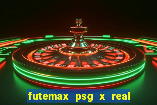 futemax psg x real madrid ao vivo